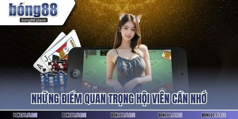 Những điểm quan trọng hội viên cần nhớ trước khi tải ứng dụng