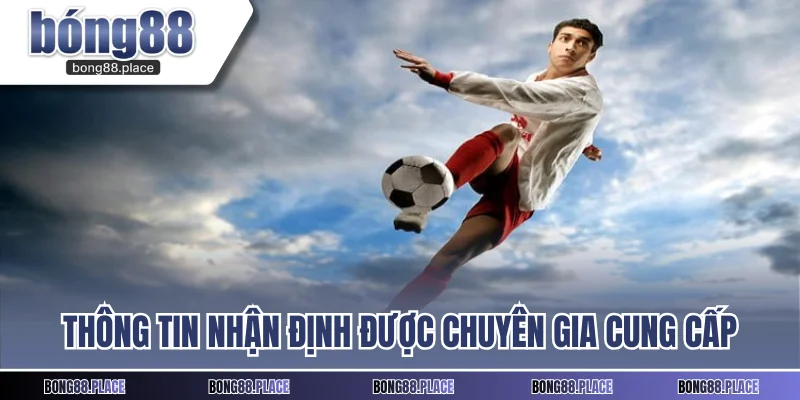 Thông tin nhận định bóng đá được chuyên gia Bong88 cung cấp